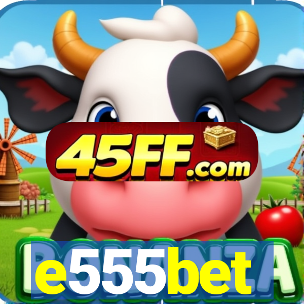e555bet