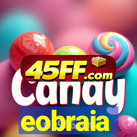eobraia