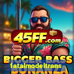 fatalmodeltrans