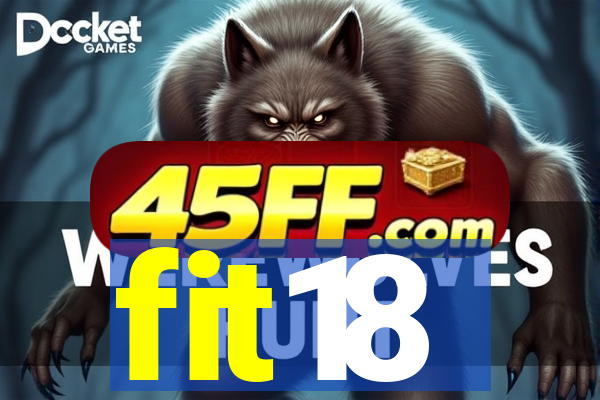 fit18