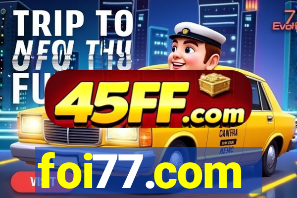 foi77.com