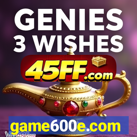 game600e.com