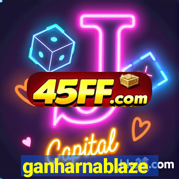 ganharnablaze