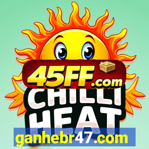 ganhebr47.com