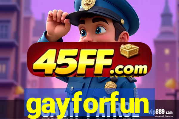 gayforfun