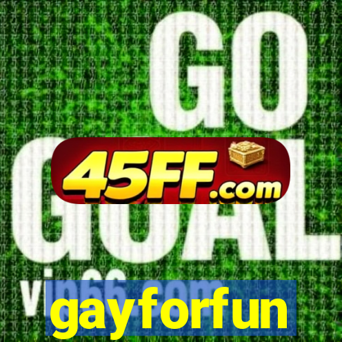 gayforfun