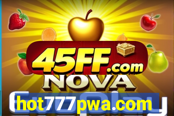 hot777pwa.com