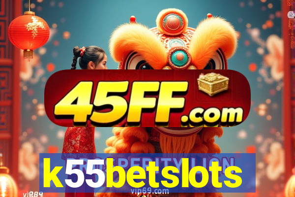 k55betslots