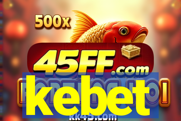 kebet