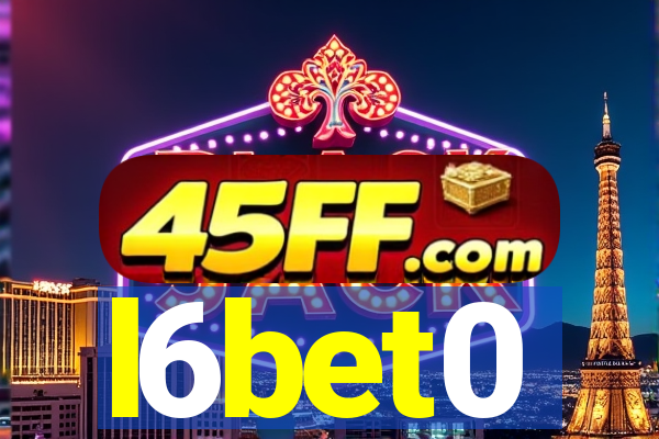 l6bet0