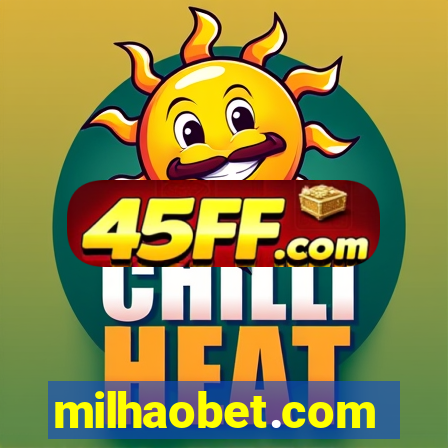 milhaobet.com