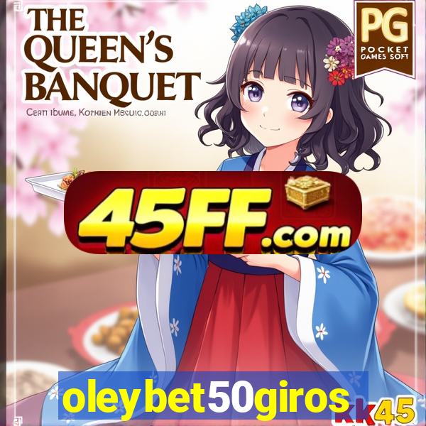oleybet50giros