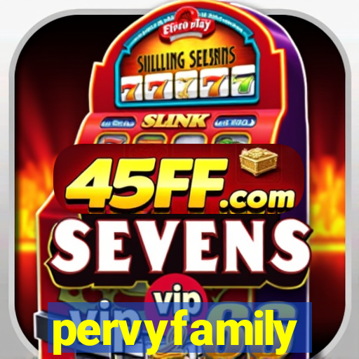 pervyfamily