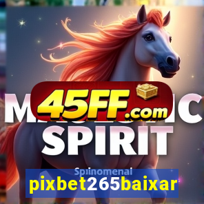 pixbet265baixar