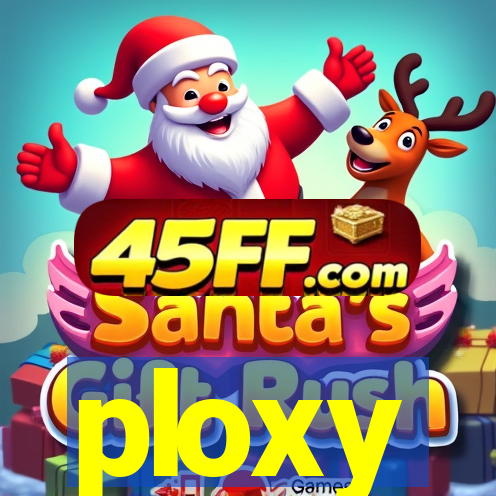 ploxy