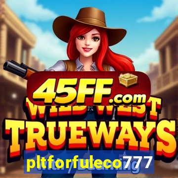 pltforfuleco777