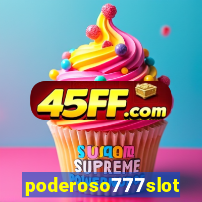 poderoso777slot