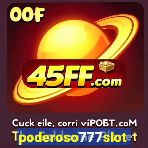 poderoso777slots