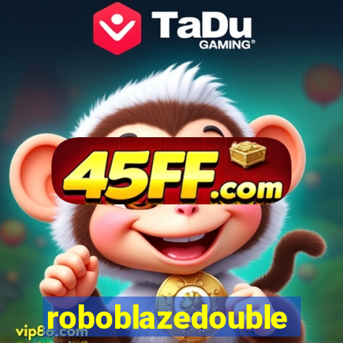roboblazedouble