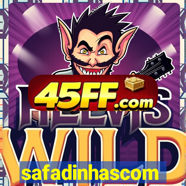 safadinhascom