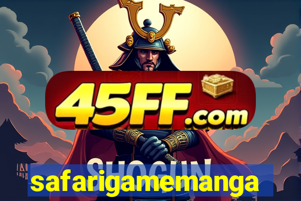 safarigamemanga