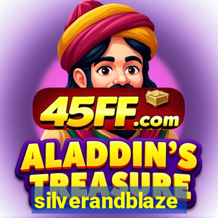 silverandblaze