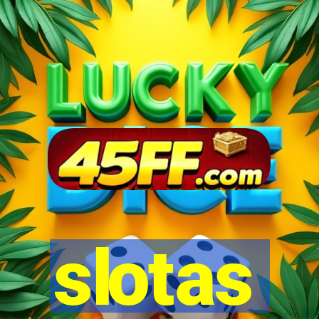 slotas
