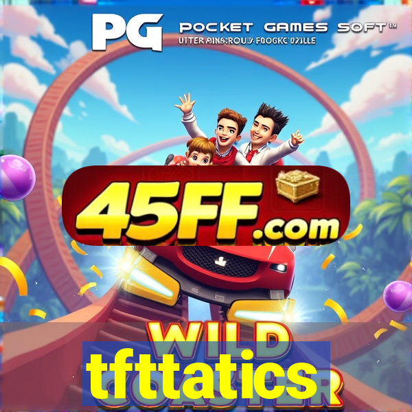 tfttatics