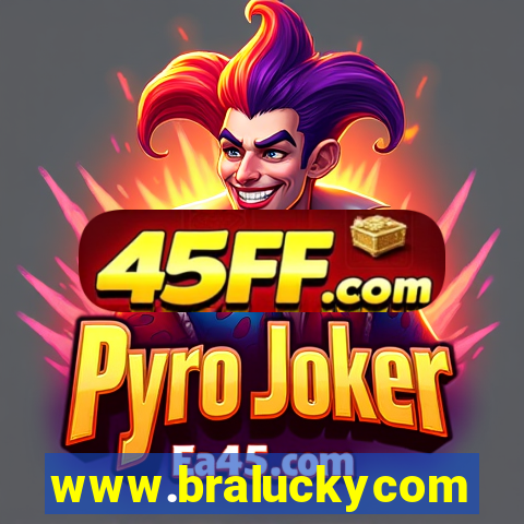 www.braluckycom