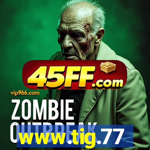 www.tig.77